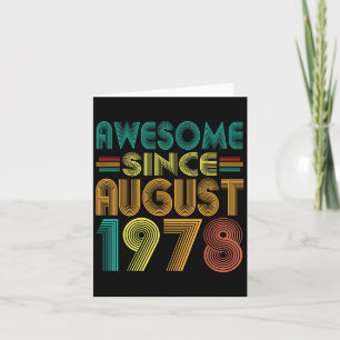 Awesome Since August 1978 Years 47th Birthday Funn Card