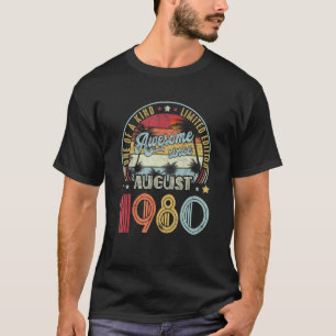Awesome Since August 1980 One Of A Kind T-Shirt
