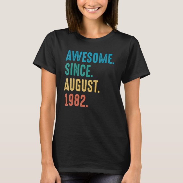 Awesome Since August 1982 Birthday T-Shirt (Front)