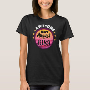 Awesome Since August 1989 Birthday 1989 August Vin T-Shirt