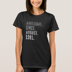 Awesome Since August 1991 31st Birthday Vintage 19 T-Shirt