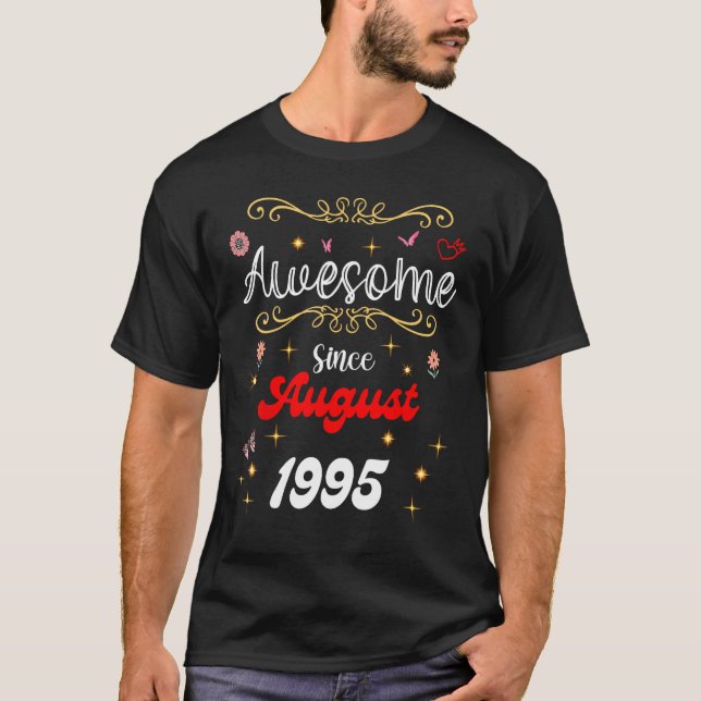 Awesome Since August 1995 birthday Flowers & Butte T-Shirt (Front)