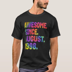 Awesome Since August 1998 25 Years Old 25th Birthd T-Shirt