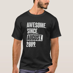 Awesome Since August 2009 13 Year Old 13th Birthda T-Shirt
