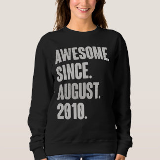 Awesome Since August 2010 12 Year Old 12th Birthda Sweatshirt