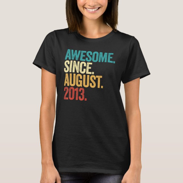 Awesome Since August 2013 9th Birthday  9 Years Ol T-Shirt (Front)