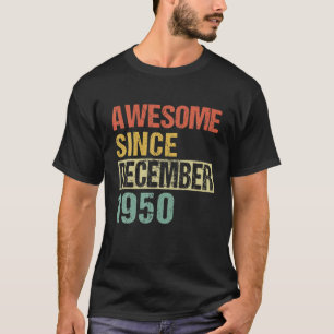 Awesome Since December 1950 71Th Birthday T-Shirt