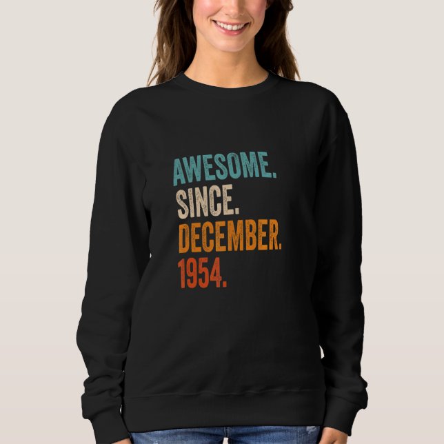 Awesome Since December 1954 68th Birthday Sweatshirt (Front)