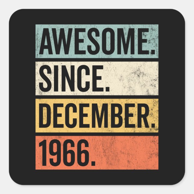 Awesome Since December 1966 Birthday Square Sticker (Front)