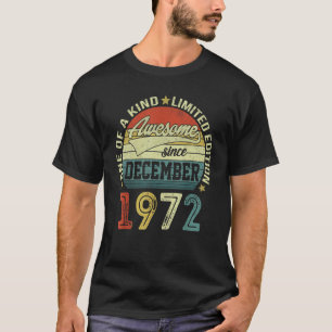 Awesome Since December 1972 50 Years Old Bday 50th T-Shirt
