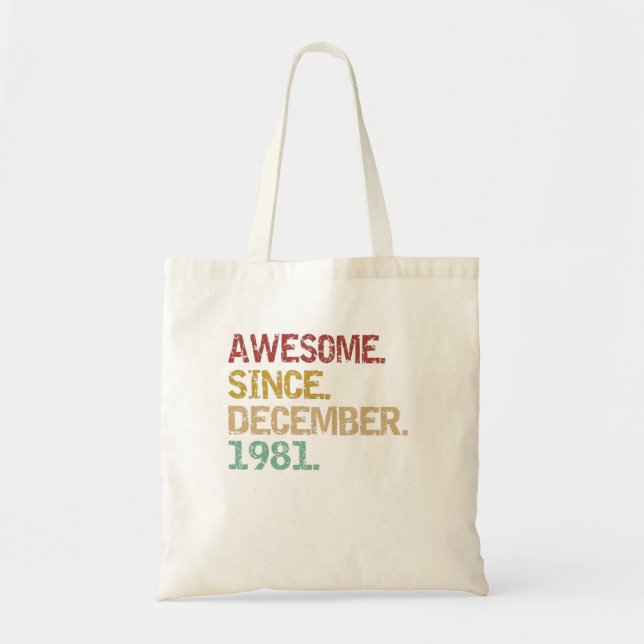 Awesome since December 1981 Tote Bag (Front)