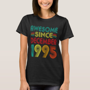 Awesome Since December 1995 Years 30th Bday Funny  T-Shirt