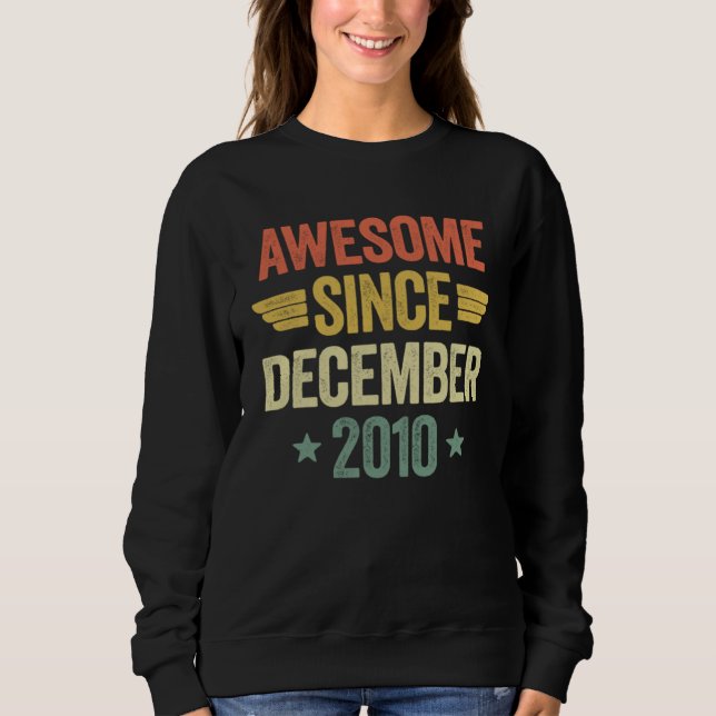 Awesome Since December 2010 Sweatshirt (Front)