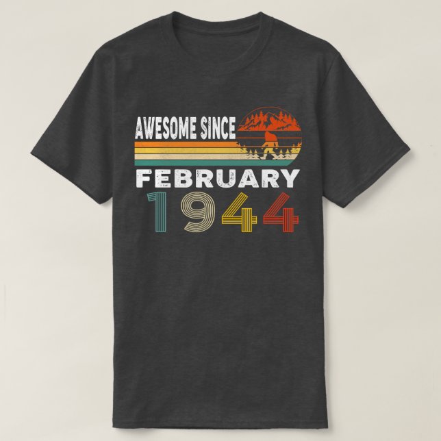 Awesome Since February 1944 T-Shirt (Design Front)