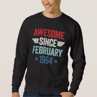 Awesome Since February 1964 1 Sweatshirt