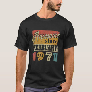 Awesome Since February 1971 51St Birthday Gifts 51 T-Shirt