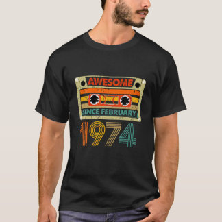 Awesome Since February 1974 50 Years Old 50th Birt T-Shirt