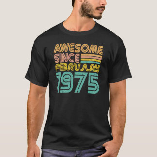 Awesome since February 1975, Birth year T-Shirt