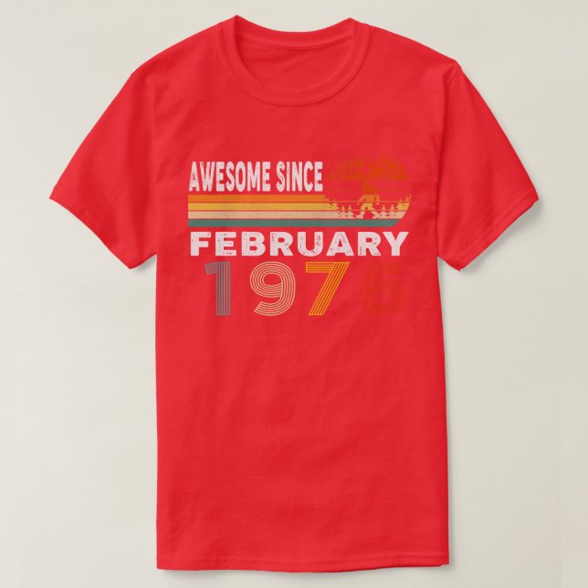 Awesome Since February 1976 T-Shirt (Design Front)