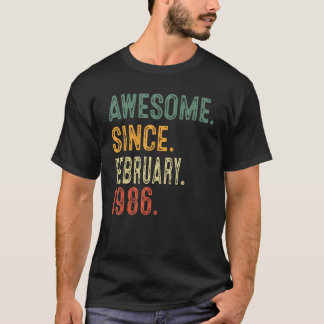 Awesome Since February 1986 37th Birthday Gift 37 T-Shirt