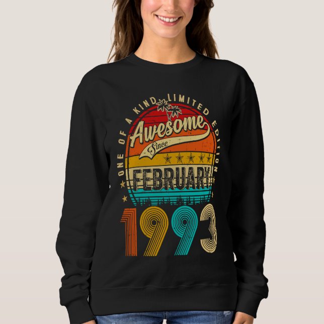 Awesome Since February 1993 30 Years Old 30th Birt Sweatshirt (Front)