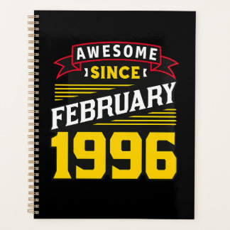 Awesome Since February 1996 Planner