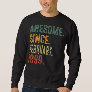 Awesome Since February 1999 24th Birthday Gift 24  Sweatshirt