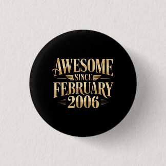 Awesome Since February 2006 Retro Birthday 3 Cm Round Badge