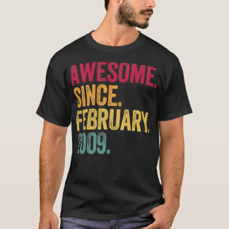Awesome Since February 2009 13th Birthday Gift 13  T-Shirt