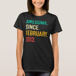 Awesome Since February 2013 10th Birthday Gifts 10 T-Shirt