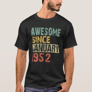 Awesome Since January 1952 70Th Birthday 70 Year O T-Shirt