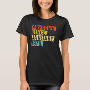 Awesome Since January 1970 53 Years Old 53rd Birth T-Shirt