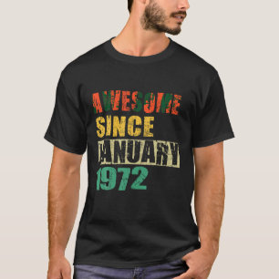 Awesome Since January 1972 52 Years Old 52th Birth T-Shirt