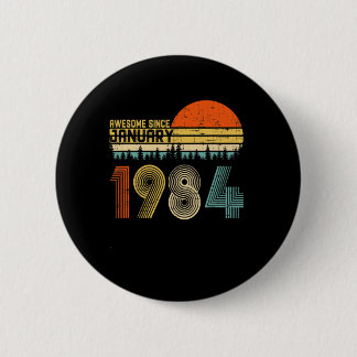 Awesome Since January 1984 36th Birthday Gifts 36 6 Cm Round Badge