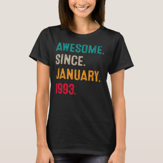 Awesome Since January 1993 30th Birthday 30 Years T-Shirt