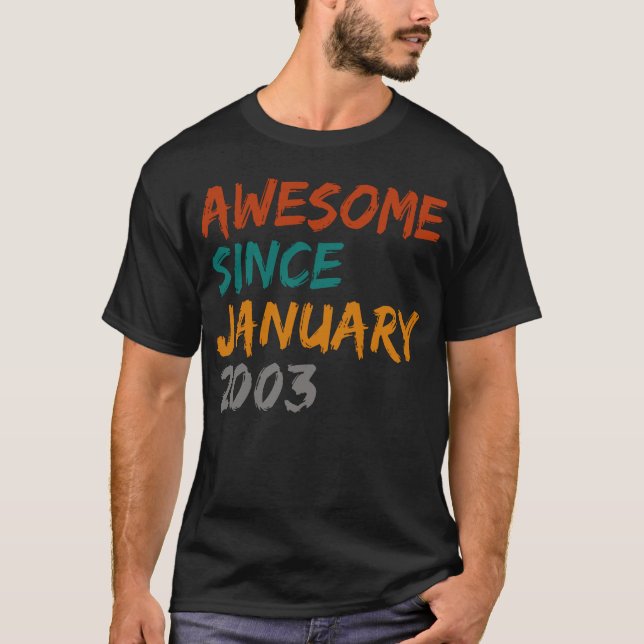 awesome since january 2003 T-Shirt (Front)