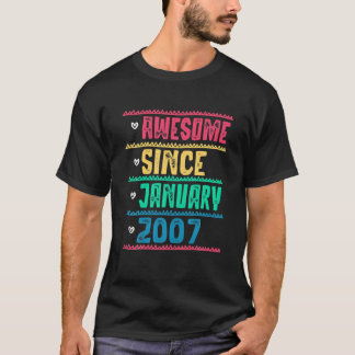 Awesome Since January 2007 15 Year Old 15Th Birthd T-Shirt