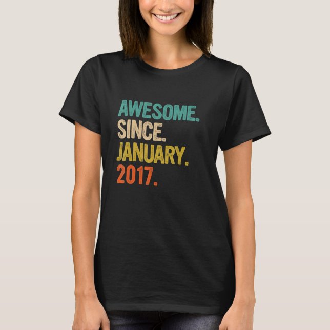 Awesome Since January 2017 6th Birthday  6 Years O T-Shirt (Front)