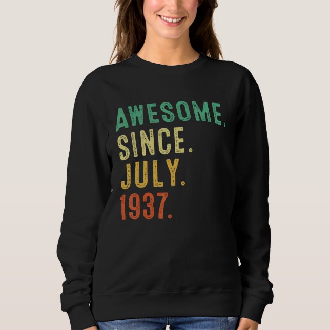 Awesome Since July 1937 86th Birthday 86 Years Old Sweatshirt (Front)