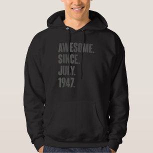 Awesome Since July 1947 75 Year Old 75th Birthda Hoodie