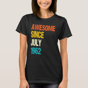 Awesome Since July 1962 60th Birthday 60 Year Old T-Shirt