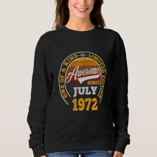 Awesome Since July 1972 50th Birthday  50 Years Ol Sweatshirt