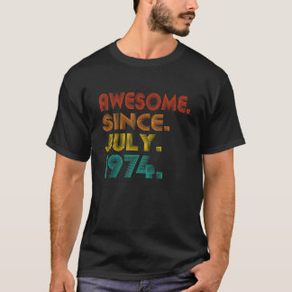 Awesome Since July 1974 Anniversary Birthday Vinta T-Shirt