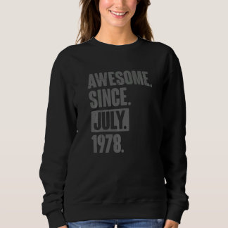 Awesome Since July 1978  44 Year Old 44th Birthday Sweatshirt