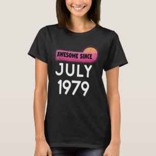 Awesome Since July 1979 Birthday 1979 July Vintage T-Shirt