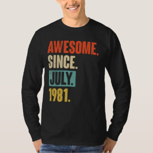 Awesome Since July 1981 41 Year Old 41st Birthday T-Shirt