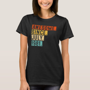 Awesome Since July 1981 Vintage 41st Birthday T-Shirt