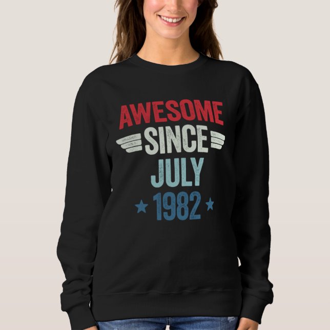 Awesome Since July 1982 Sweatshirt (Front)