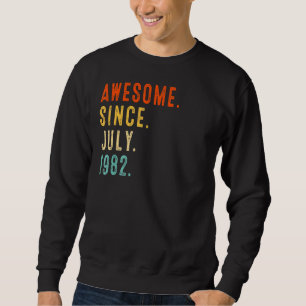 Awesome Since July 1982 Vintage 40th Birthday Sweatshirt