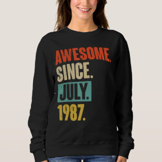 Awesome Since July 1987  35 Year Old 35th Birthday Sweatshirt
